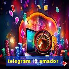 telegram 18 amador